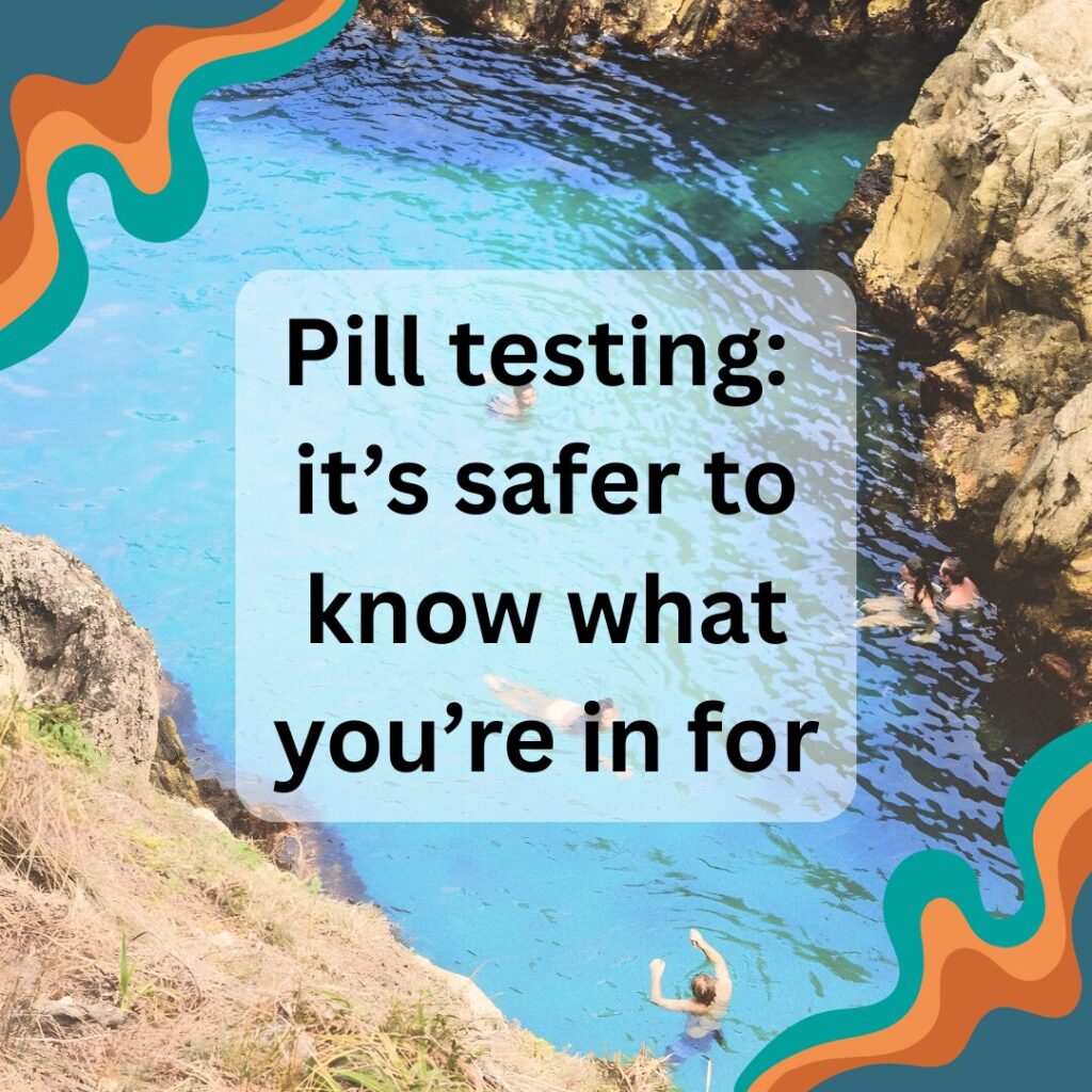 Pill testing: it's safer to know what you're in for